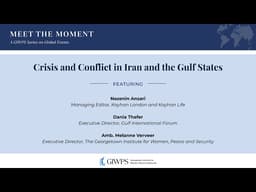Meet the Moment: Crisis and Conflict in Iran and the Gulf States