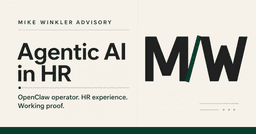 Agentic AI in HR & OpenClaw | Mike Winkler