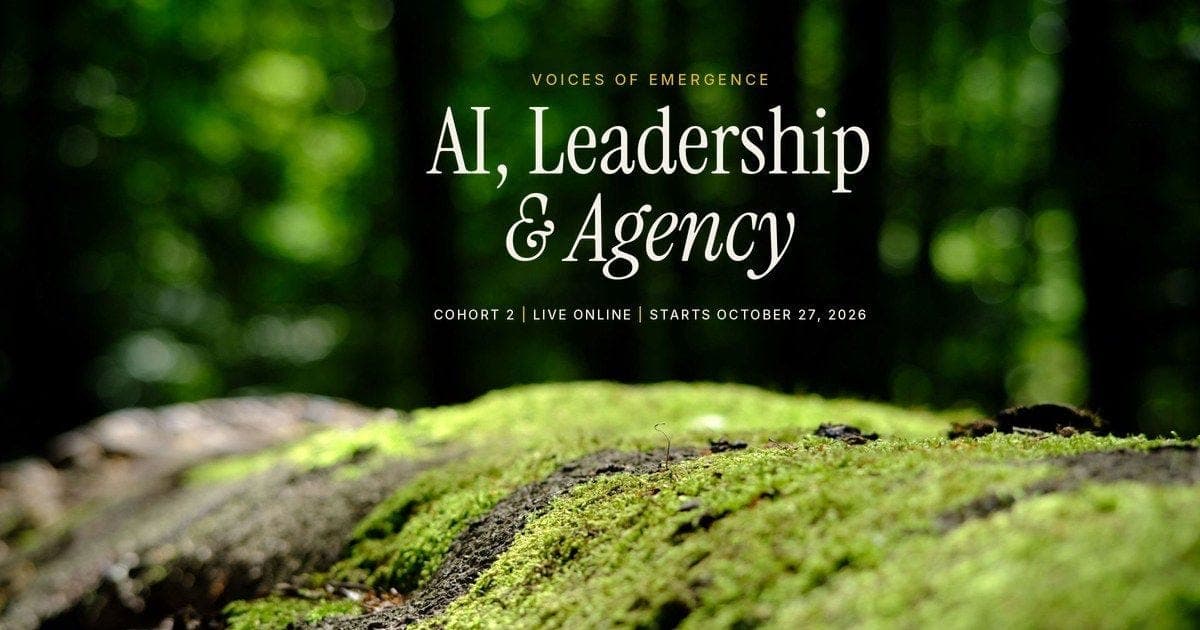 AI, Leadership & Agency — What Capacities Do We Need Now?