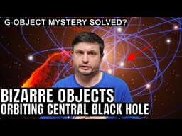 We Finally Know What These Mysterious Objects Near SgrA* Are!
