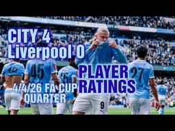 CITY 4-0 Liverpool   FA Cup Quarter Final   4/4/26   Player Ratings   A Few Nines
