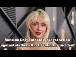 Sabrina Carpenter takes legal action against stalker after frightening incident | Sabrina Carpenter