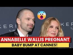 Annabelle Wallis Pregnant | Baby Bump Debuts at Cannes with Sebastian Stan