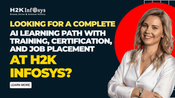 Looking for a complete AI learning path with training, certification, and job placement at H2K Infosys? | H2K Infosys Blog