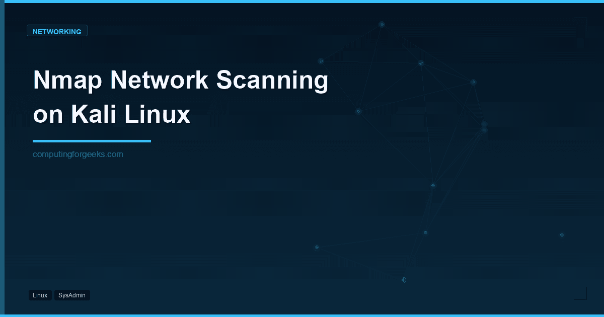 Nmap on Kali Linux: Network Scanning Guide [Tested]