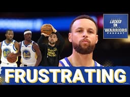 Why Golden State Warriors Current Makeup Is SO FRUSTRATING!