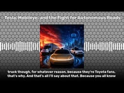 Tesla, Mobileye, and the Fight for Autonomous Roads | Kilowatt: A Podcast about Electric Vehicles