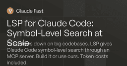 LSP for Claude Code: Symbol-Level Search at Scale