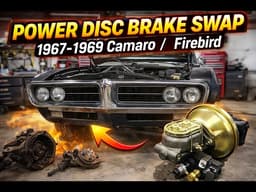 How to Convert a 1967-1969 Camaro or Firebird to Power Disc Brakes | Complete Drum to Disc Upgrade