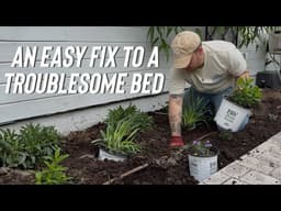 Completely Reworking A Difficult Garden Bed