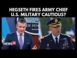 Hegseth Fires Army Chief Amid War as Iran Missile Threat Persists | Iran Israel U.S. War | N18G