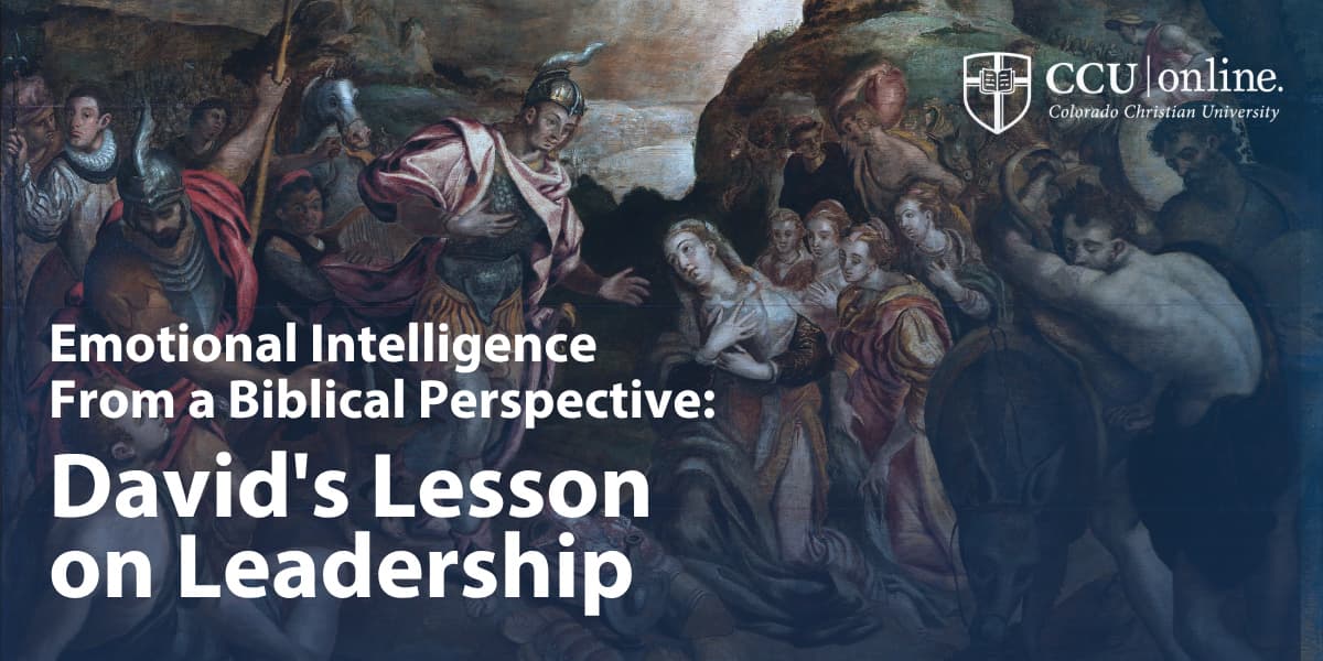 Emotional Intelligence From a Biblical Perspective: David's ...