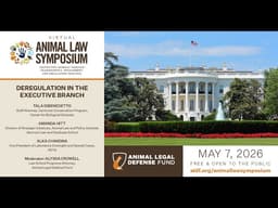 Animal Law Symposium 2026: Deregulation in the Executive Branch