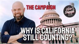 The Campaign: California Counting Ballots, Losing Trust