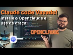 O Claude Code foi VAZADO!! Aprenda a instalar o OpenClaude