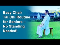 Easy Chair Tai Chi Routine – Perfect for Seniors at Home