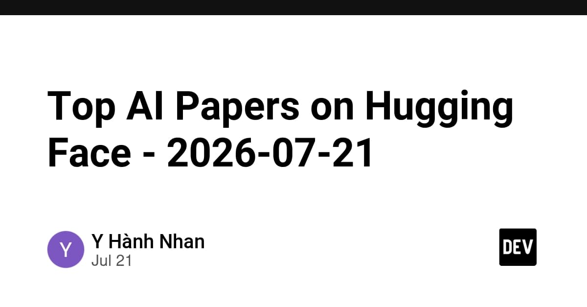 Top AI Papers on Hugging Face - 2026-07-21