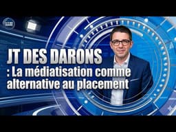 JT des darons : la médiatisation comme alternative au placement