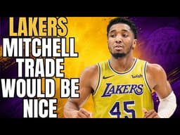 LAKERS DONOVAN MITCHELL TRADE WOULD BE GREAT
