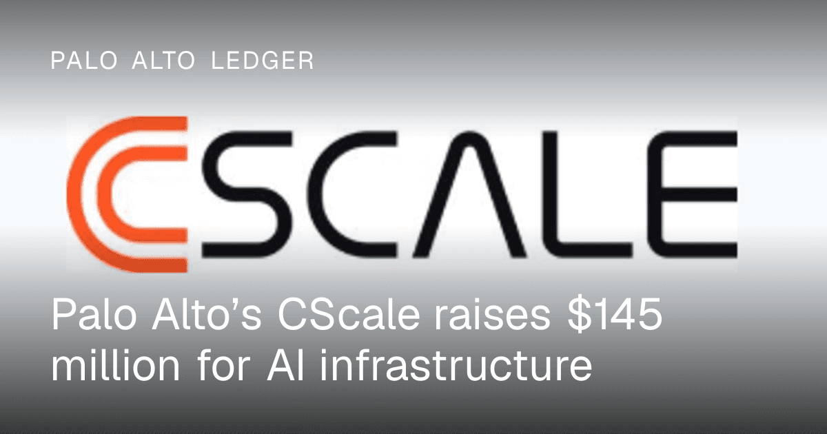 Palo Alto's CScale raises $145 million for AI infrastructure