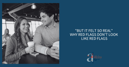 8 Red Flags That Look Like Green Flags in Early Dating ...