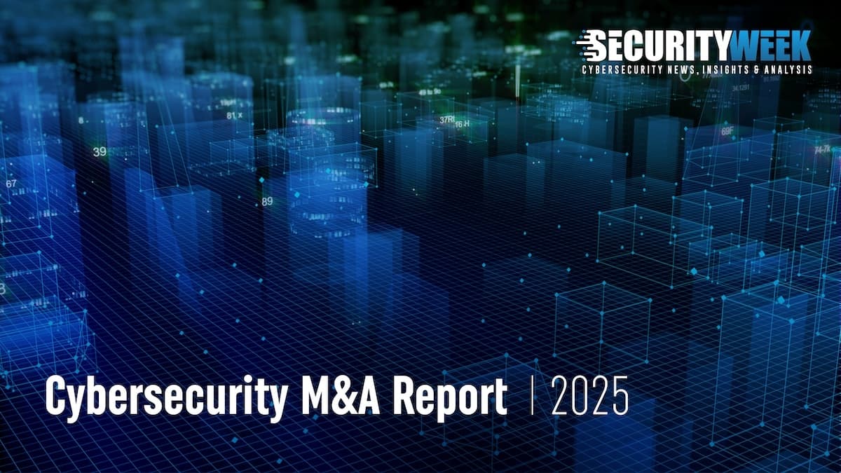 SecurityWeek Report: 426 Cybersecurity M&A Deals Announced in 2025 - SecurityWeek