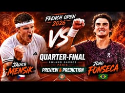 Jakub Mensik vs Joao Fonseca | French Open Quarter-Final | Roland Garros 2026 | Preview & Prediction