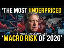 The Most Underpriced Macro Risk of 2026 | Stanley Druckenmiller