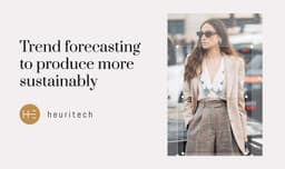 Heuritech: Fashion trend forecasting & prediction with AI