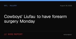 Cowboys' Liufau to have forearm surgery Monday - Wire Report