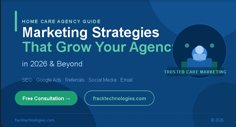 Home Care Marketing Strategies That Actually Grow Your ...