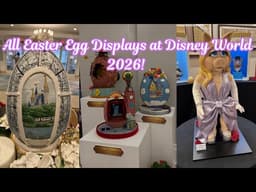 ALL Disney Resort Easter Egg Displays 2026| Walt Disney World Easter 🐣 2026
