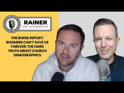 The Burge Report: Boomers Can’t Save Us Forever: The Hard Truth About Church Demographics
