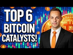The Top 6 Massively Bullish 2026 Bitcoin Catalysts!