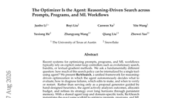 The Optimizer Is the Agent: Reasoning-Driven Search across Prompts, Programs, and ML Workflows