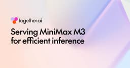 Together AI Masters MiniMax M3 Inference
