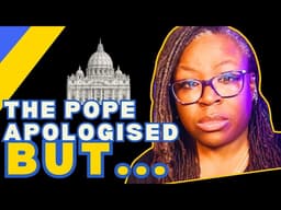 The Pope Apologized but Left This Out...