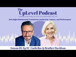 How Right Relationship Transforms Leadership, Culture, & Performance | Carlo Bos & Heather Davidson