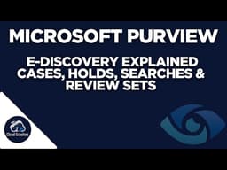 Microsoft Purview eDiscovery Explained Cases, Holds, Searches & Review Sets Part 1