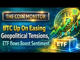 BTC Up On Easing Geopolitical Tensions, ETF flows Boost Sentiment | The Coin Monitor | 3.0 TV