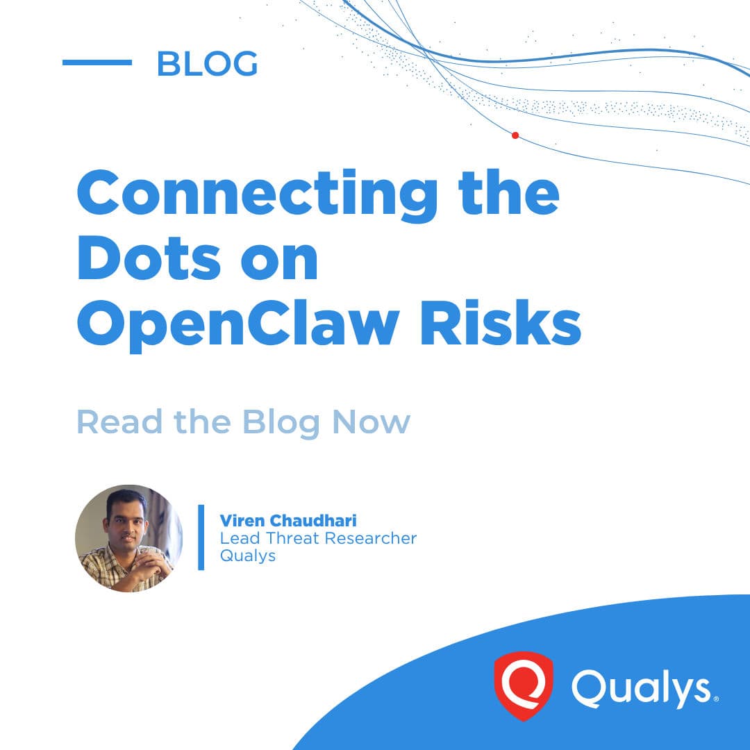 Anatomy of an Autonomous AI Agent Risk: Qualys ETM on OpenClaw | Qualys