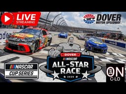 🔴NASCAR All Star Race at Dover. Live Nascar Cup Series. Live Commentary & Reaction Livestream