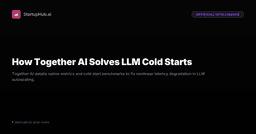 How Together AI Solves LLM Cold Starts