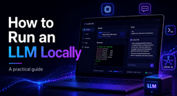 How to Run an LLM Locally: The 2026 Setup Guide - Techiehub