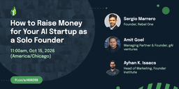How to Raise Money for Your AI Startup as a Solo Founder
