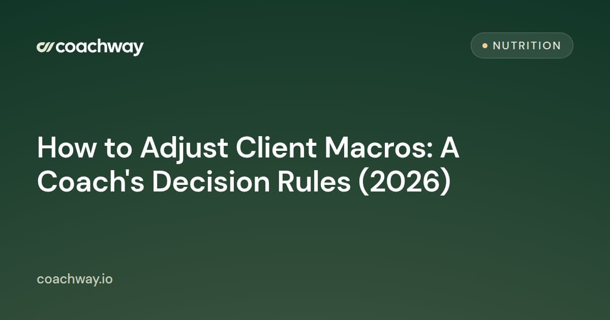 How to Adjust Client Macros: A Coach's Decision Rules ...