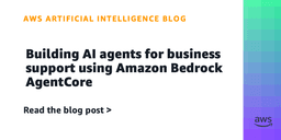 Building AI agents for business support using Amazon Bedrock ...