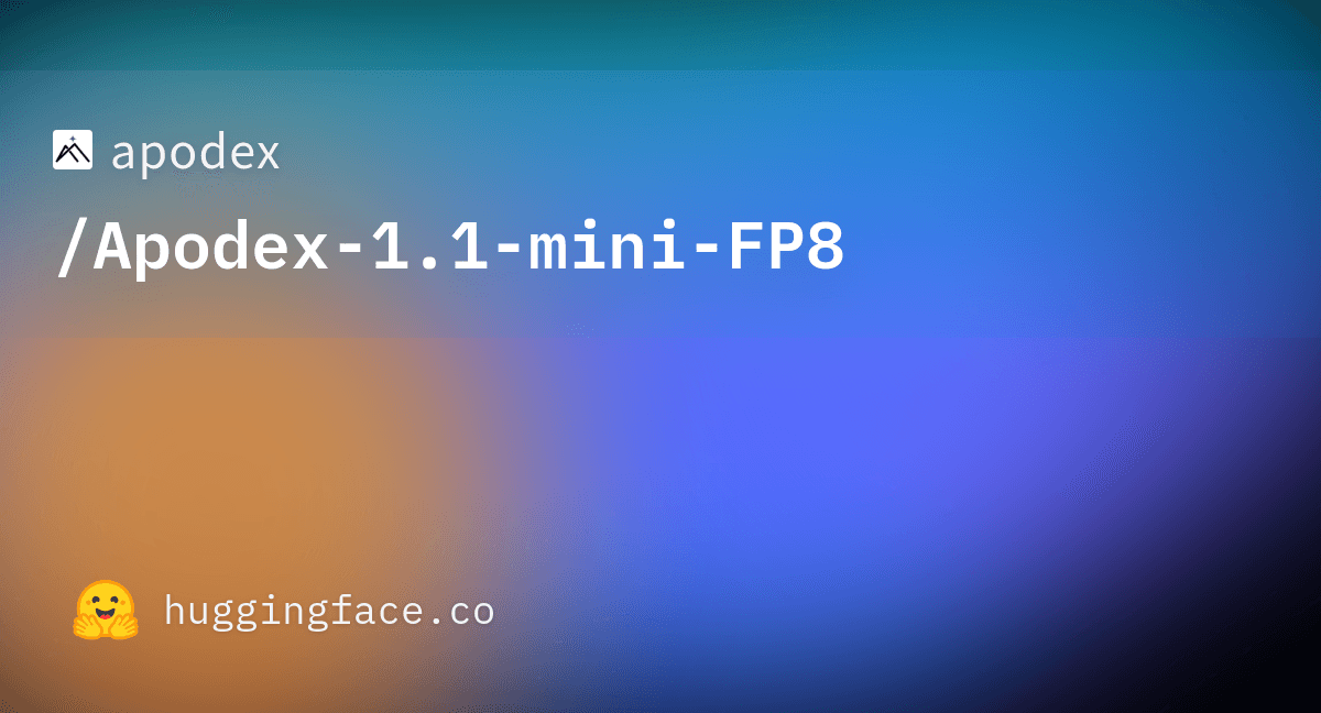 apodex/Apodex-1.1-mini-FP8