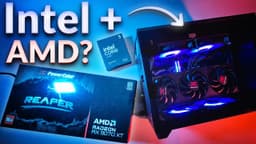 I Built an Intel + AMD PC in 2026 to See If It’s Actually Worth It