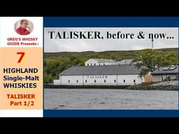 TALISKER distillery, before & now | Part 1 : 7 batches, 4 expressions (inc. the 10 yo)